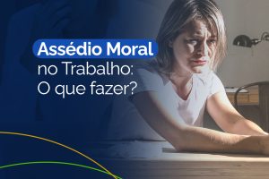 Assédio Moral no Trabalho